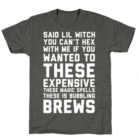 Said Lil Witch You Can't Hex With Me If You Wanted To T-Shirt