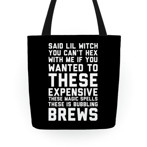 Said Lil Witch You Can't Hex With Me (Version 2) Tote
