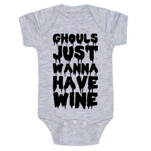 Ghouls Just Wanna Have Wine Baby One-Piece
