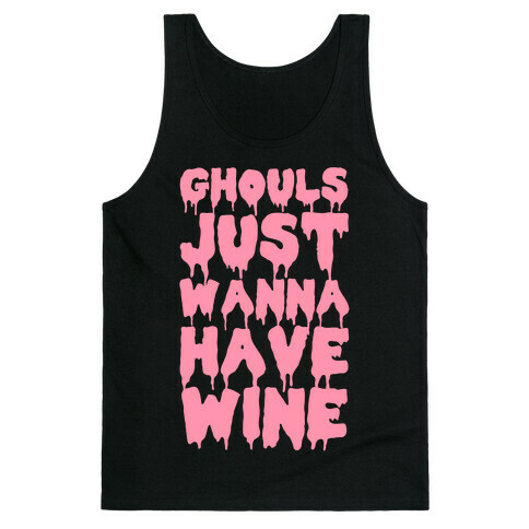 Ghouls Just Wanna Have Wine Tank Top