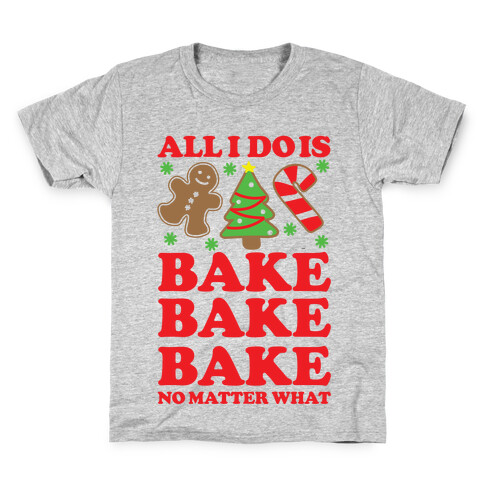 All I Do is Bake Kids T-Shirt