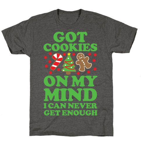 Got Cookies On My Mind T-Shirt