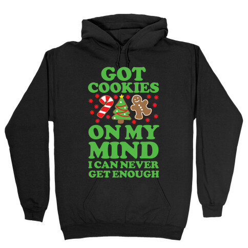 Got Cookies On My Mind Hooded Sweatshirt
