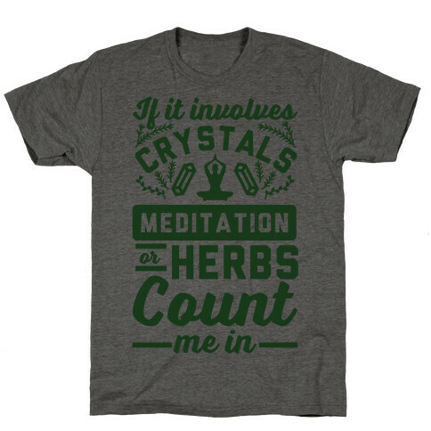 If It Involves Herbs T-Shirt