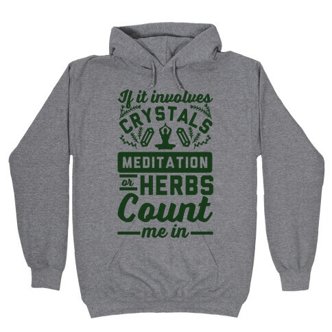 If It Involves Herbs Hooded Sweatshirt