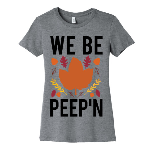 We Be Peep'n Womens T-Shirt