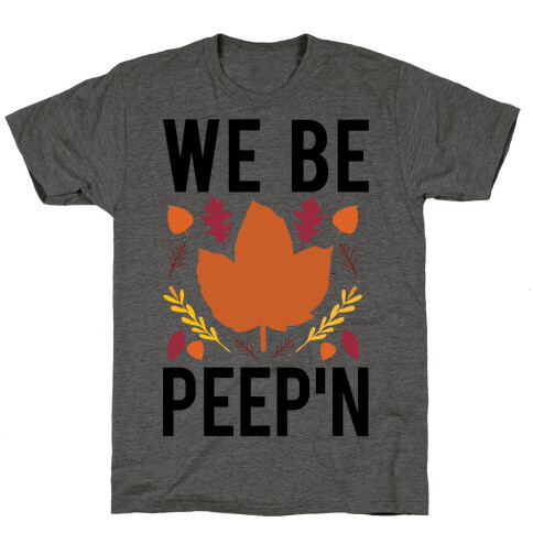 We Be Peep'n T-Shirt