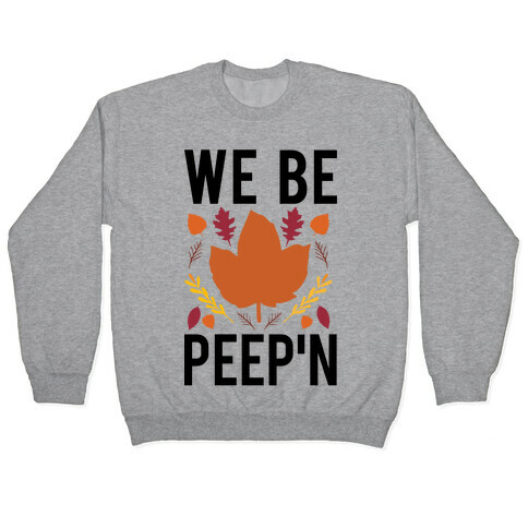 We Be Peep'n Pullover