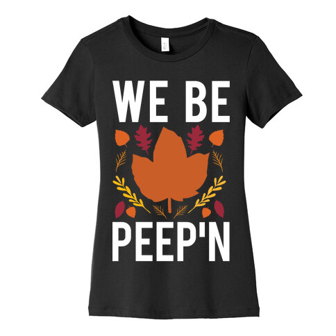 We Be Peep'n Womens T-Shirt