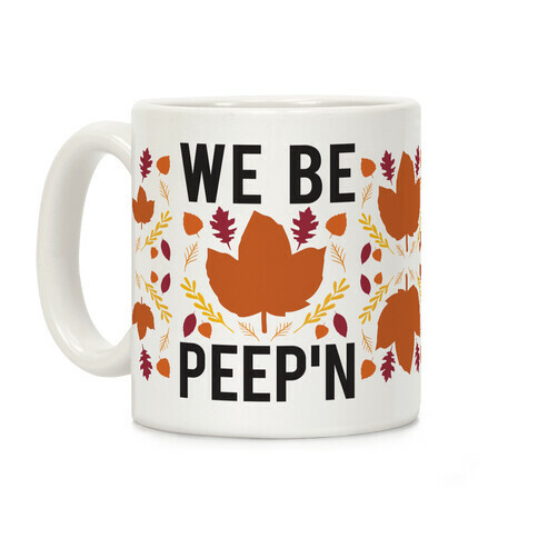 We Be Peep'n Coffee Mug