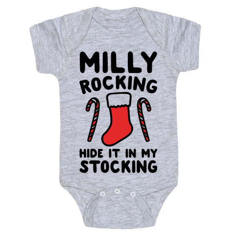 Milly Rocking Hide It In My Stocking Parody Baby One-Piece