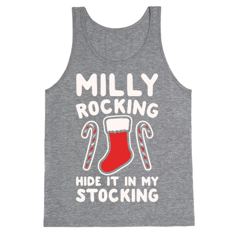 Milly Rocking Hide It In My Stocking Parody White Print Tank Top