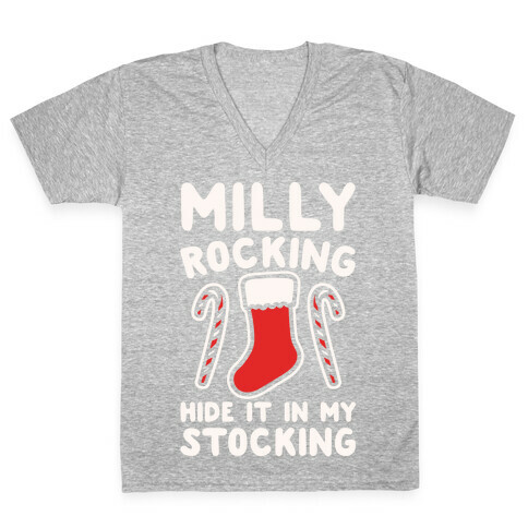 Milly Rocking Hide It In My Stocking Parody White Print V-Neck Tee Shirt