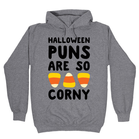 Halloween Puns Are So Corny Hooded Sweatshirt