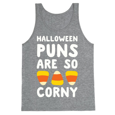 Halloween Puns Are So Corny Tank Top