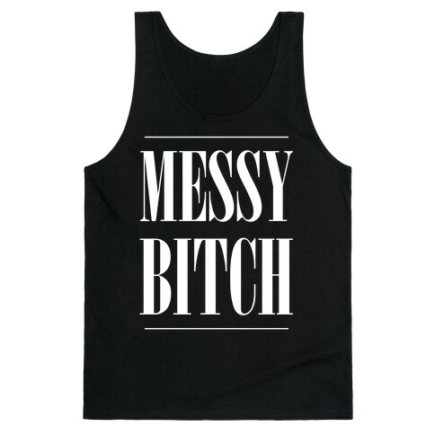 Messy Bitch Tank Top