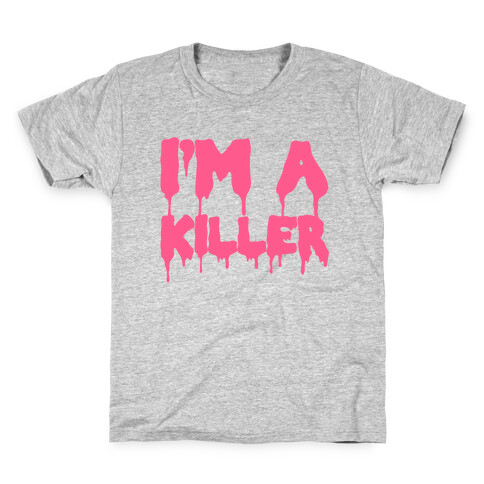 I'm A Killer Kids T-Shirt