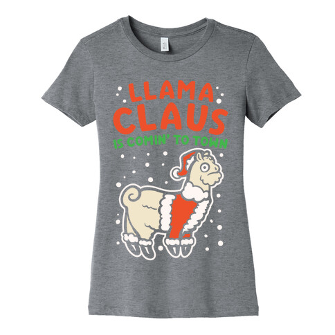 Llama Claus Is Comin' To Town Parody White Print Womens T-Shirt