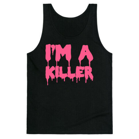 I'm a Killer Tank Top