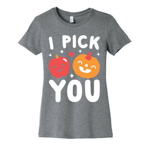 I Pick You Apple & Pumpkin Womens T-Shirt