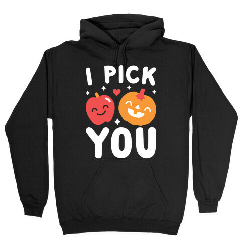 I Pick You Apple & Pumpkin Hooded Sweatshirt