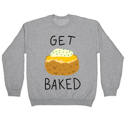 Get Baked Pullover