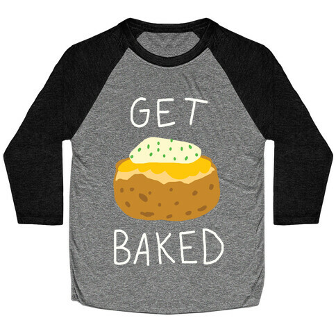 Get Baked Baseball Tee