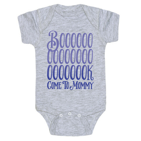 Book Come To Mommy Parody Baby One-Piece