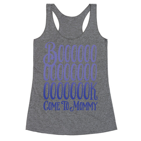Book Come To Mommy Parody Racerback Tank Top