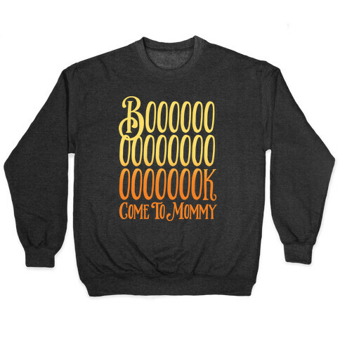 Book Come To Mommy Parody White Print Pullover