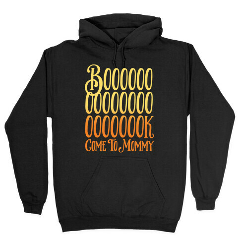 Book Come To Mommy Parody White Print Hooded Sweatshirt