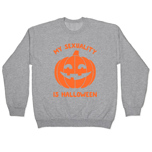 My Sexuality Is Halloween Pullover