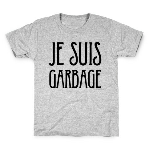 Je Suis Garbage Kids T-Shirt