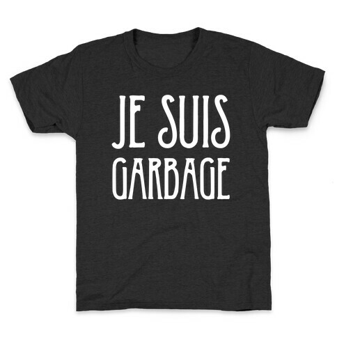 Je Suis Garbage Kids T-Shirt