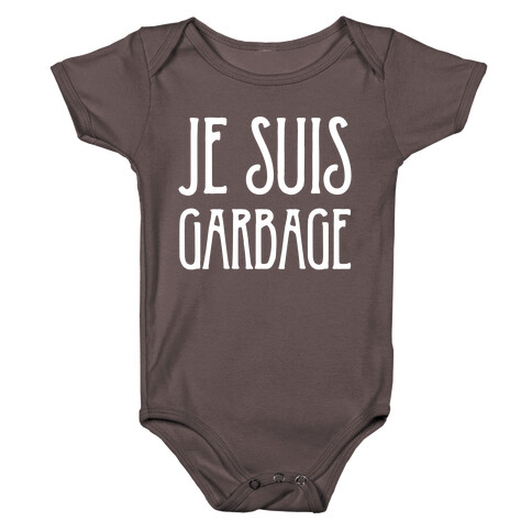 Je Suis Garbage Baby One-Piece