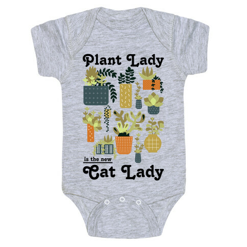 Plant Lady is the new Cat Lady Baby One-Piece