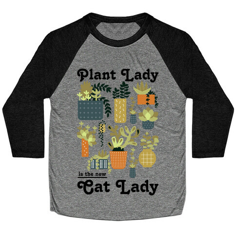 Plant Lady is the new Cat Lady Baseball Tee