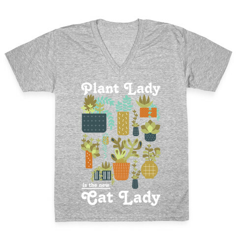 Plant Lady is the new Cat Lady V-Neck Tee Shirt