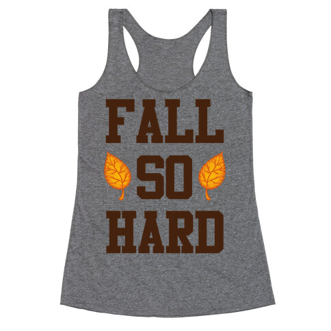 Fall So Hard Racerback Tank Top