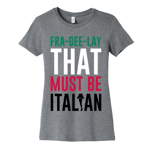 FRA-GEE-LAY Womens T-Shirt
