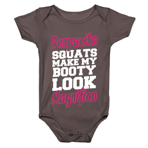 Despacito Squats Make my Booty look Magnifico Baby One-Piece