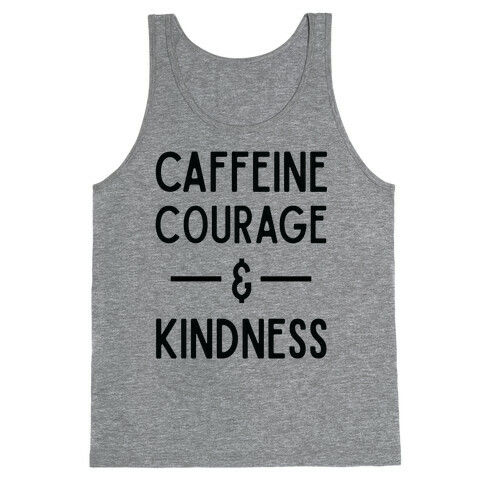 Caffeine Courage & Kindness Tank Top