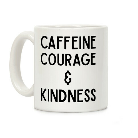 Caffeine Courage & Kindness Coffee Mug