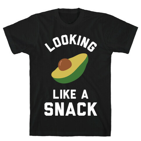 Looking Like a Snack T-Shirt