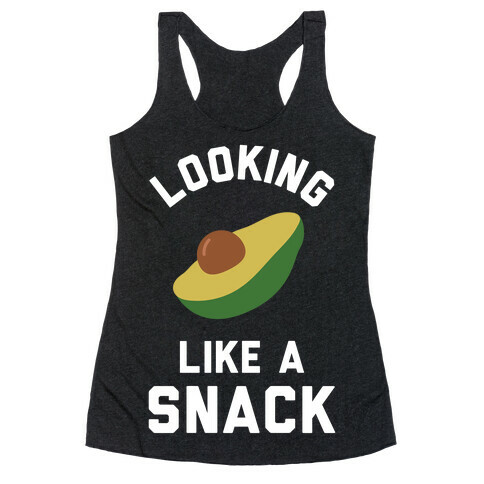 Looking Like a Snack Racerback Tank Top