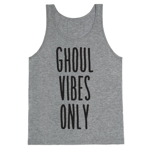 Ghoul Vibes Only Tank Top