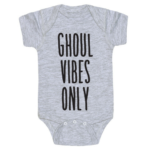 Ghoul Vibes Only Baby One-Piece