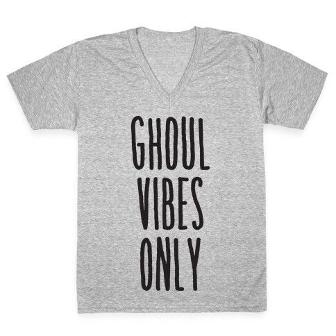 Ghoul Vibes Only V-Neck Tee Shirt