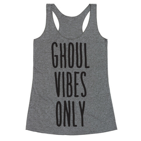 Ghoul Vibes Only Racerback Tank Top