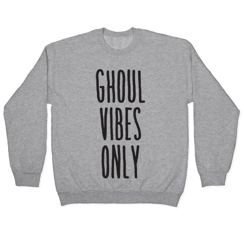 Ghoul Vibes Only Pullover